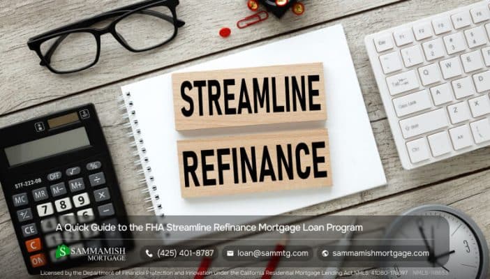 A Quick Guide to the FHA Streamline Refinance Mortgage Loan Program