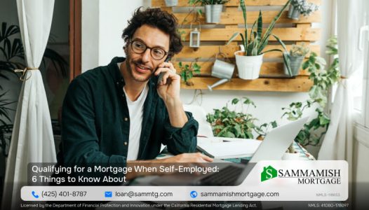 Qualifying for a Mortgage When Self-Employed 6 Things to Know About