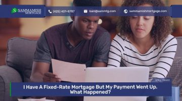 I Have a Fixed-Rate Mortgage But My Payment Went Up. What Happened?