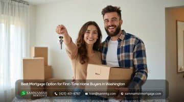 Best Mortgage Option for First-Time Home Buyers in Washington