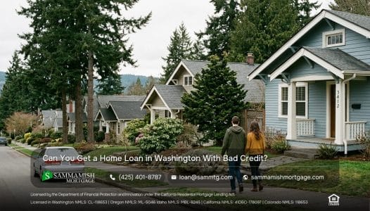 Can You Get a Home Loan in Washington With Bad Credit?
