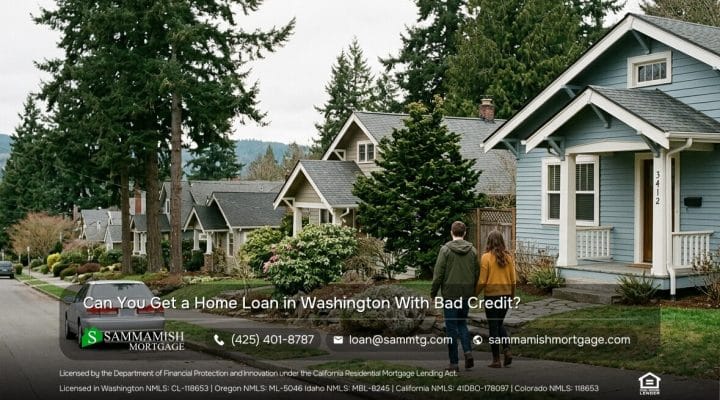 Can You Get a Home Loan in Washington With Bad Credit?