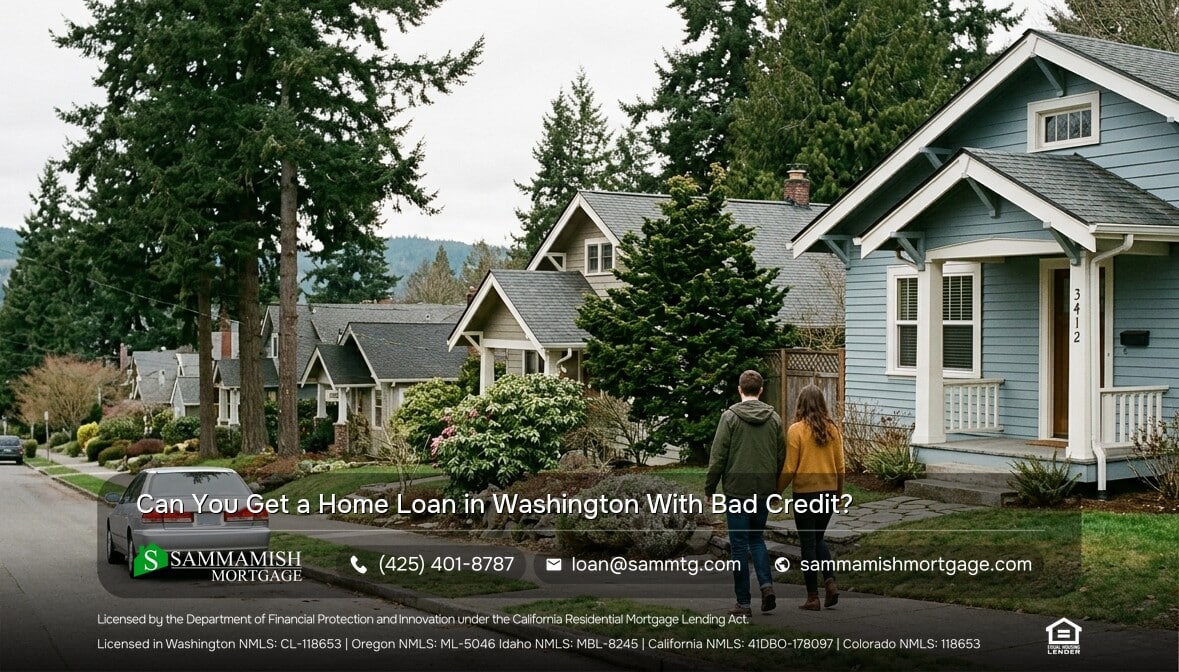 Can You Get a Home Loan in Washington With Bad Credit?