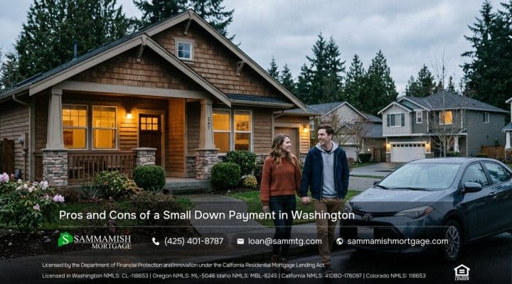 Pros and Cons of a Small Down Payment in Washington