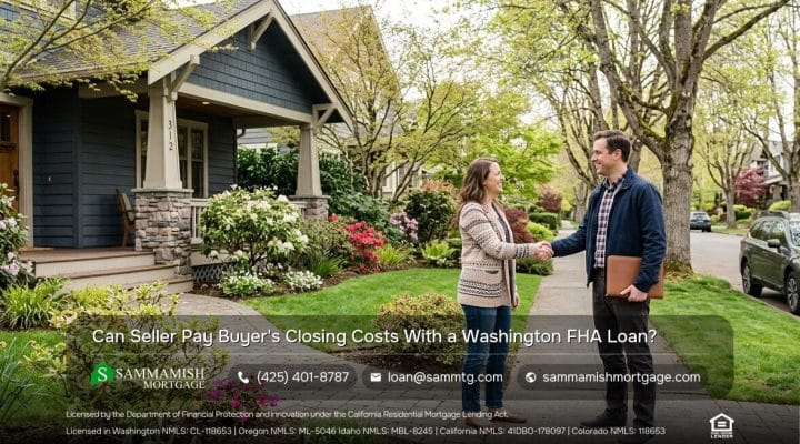 Seller Can Pay Buyer’s Closing Costs With a Washington FHA Loan