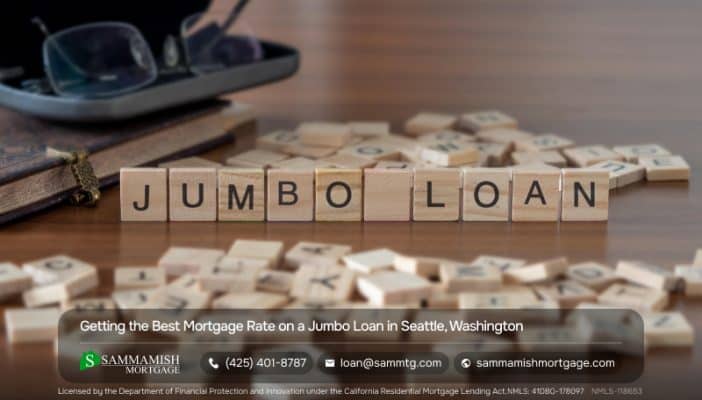 Getting the Best Mortgage Rate on a Jumbo Loan in Seattle, Washington