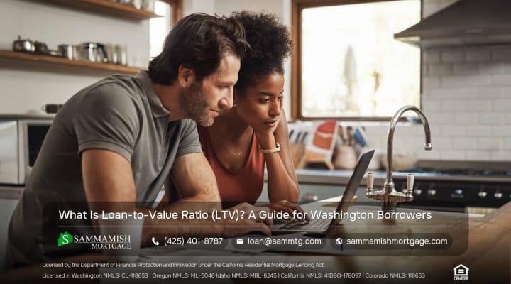 What Is Loan-to-Value Ratio (LTV)? A Guide for Washington Borrowers