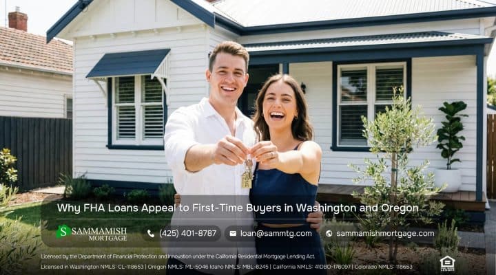 Why FHA Loans Appeal to First-Time Buyers in Washington and Oregon