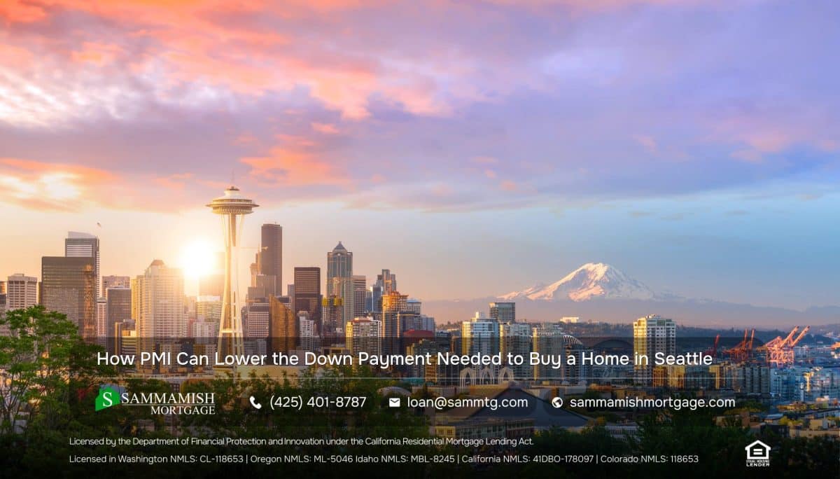 How PMI Can Lower the Down Payment Needed to Buy a Home in Seattle