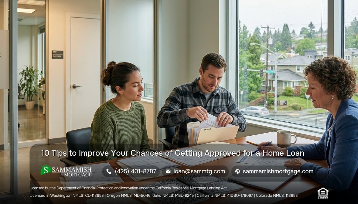 10 Tips to Improve Your Chances of Getting Approved for a Home Loan