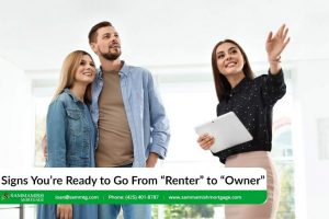 3 Signs You’re Ready to Go From “Renter” to “Owner”