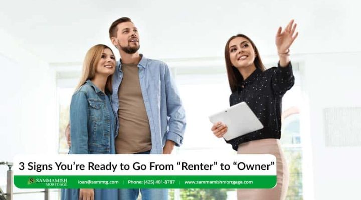 3 Signs You’re Ready to Go From “Renter” to “Owner”