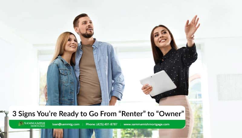 3 Signs You’re Ready to Go From “Renter” to “Owner”