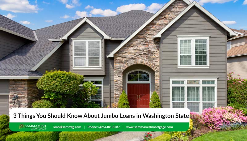 3 Things You Should Know About Washington State Jumbo Loans
