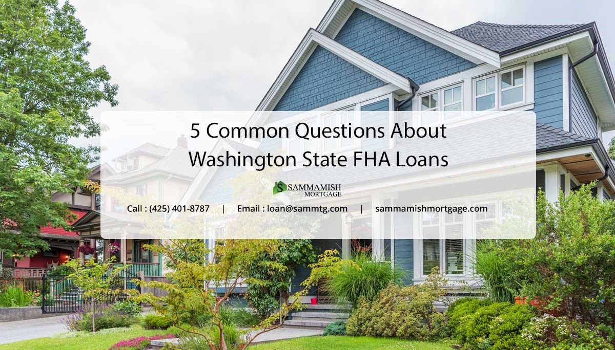 5 Common Questions About Washington State FHA Loans