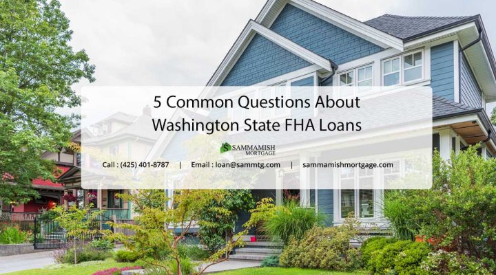 5 Common Questions About Washington State FHA Loans