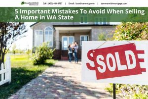 5 Important Mistakes To Avoid When Selling A Home in WA State