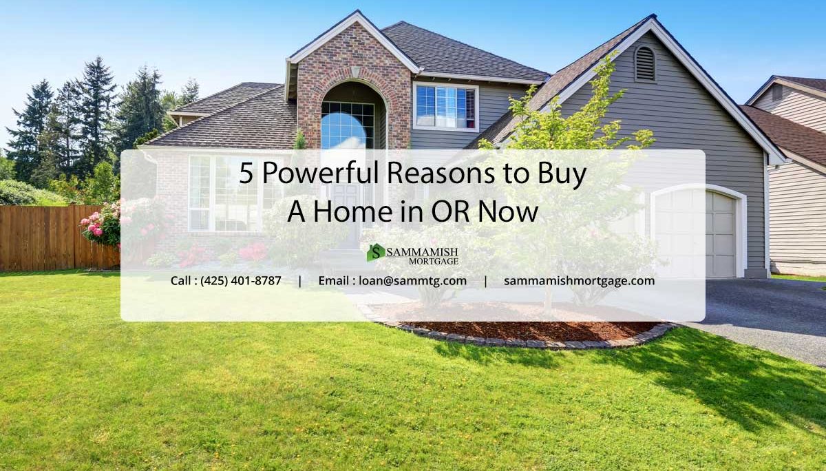 5 Powerful Reasons to Buy a Home in Oregon Now