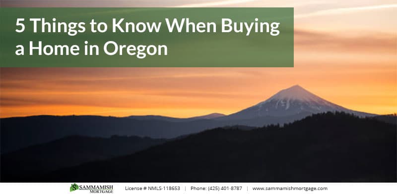 5 Things to Know When Buying a Home in Oregon