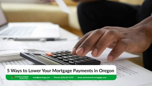 Ways to Lower Your Mortgage Payments in Oregon