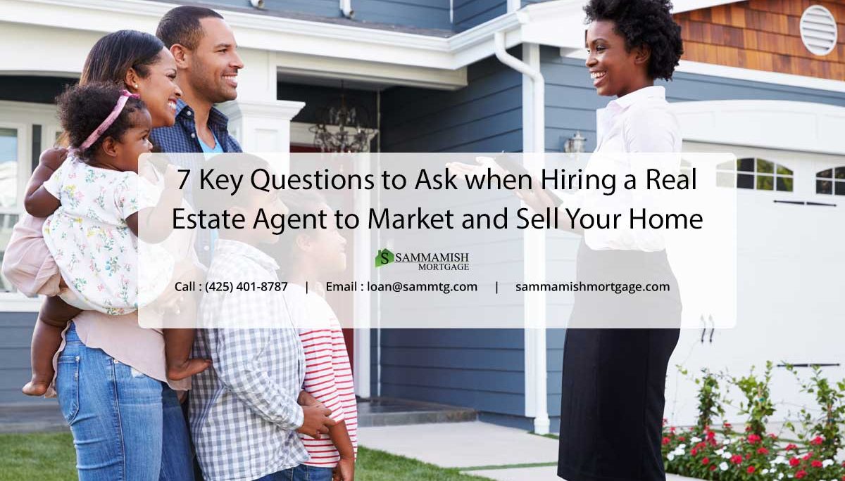 7 Key Questions to Ask When Hiring a Real Estate Agent to Market and Sell Your Home