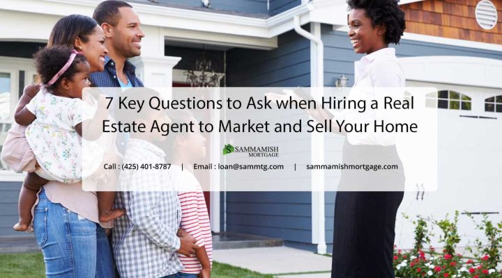 7 Key Questions to Ask When Hiring a Real Estate Agent to Market and Sell Your Home