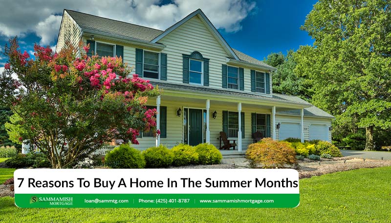 7 Reasons To Buy A Home In The Summer Months