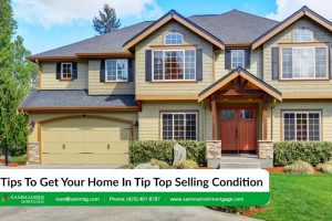 7 Tips To Get Your Home In Tip Top Selling Condition