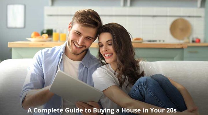 A Complete Guide to Buying a House in Your 20s