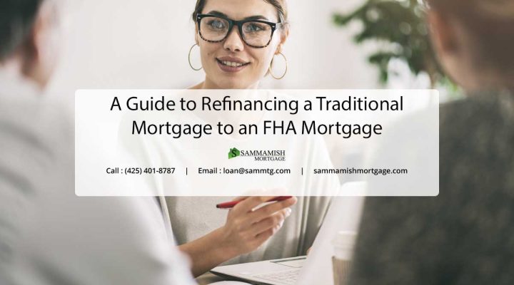 A Guide to Refinancing a Traditional Mortgage to an FHA Mortgage