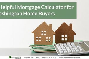 A Helpful Mortgage Calculator for Washington State Home Buyers