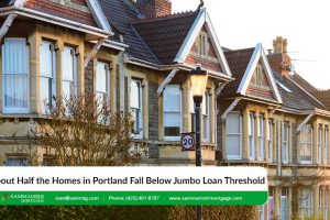 About Half the Homes in Portland Fall Below Jumbo Loan Threshold