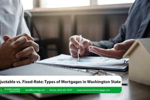 Adjustable vs. Fixed-Rate: Types of Mortgages in Washington State