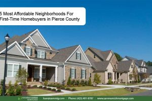 5 Most Affordable Neighborhoods For First-Time Homebuyers in Pierce County