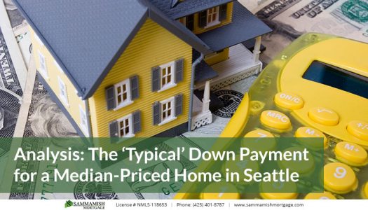 Analysis The Typical Down Payment for a Median Priced Home in Seattle