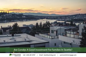 Are Condos A Good Investment For Families In Seattle, WA?