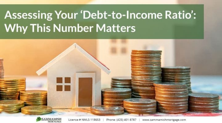 Assessing Your ‘Debt-to-Income Ratio’: Why This Number Matters