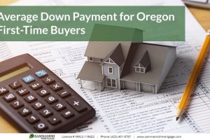 Average Down Payment for Oregon First-Time Buyers in 2024