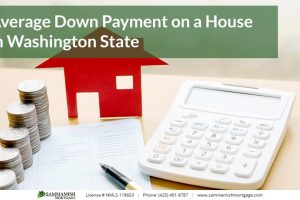 Average Down Payment on a House in Washington State in 2024