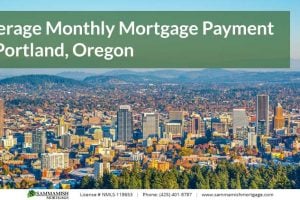 Average Monthly Mortgage Payment in Portland, Oregon: 2023