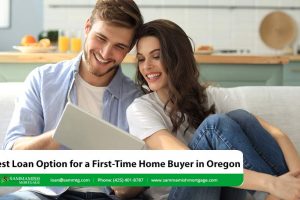 Best Loan Option for a First-Time Home Buyer in Oregon