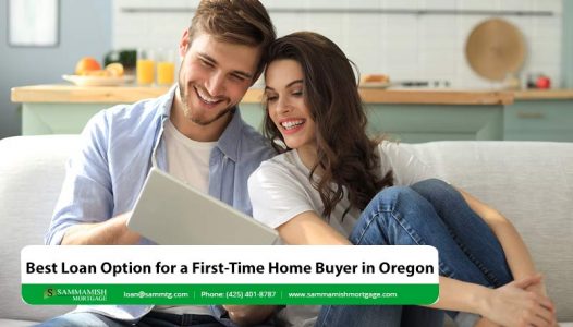 Best Loan Option for a First Time Home Buyer in Oregon
