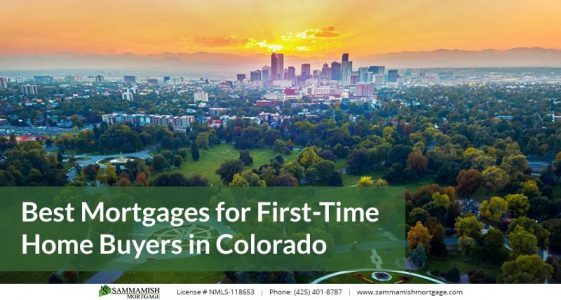 Best Mortgages for First Time Home Buyers in Colorado
