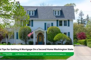 Best Tips for Getting a Mortgage For a Second Home in WA State