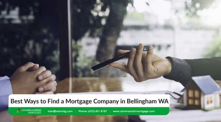 Bellingham Mortgage Company: Are You Choosing The Right One?