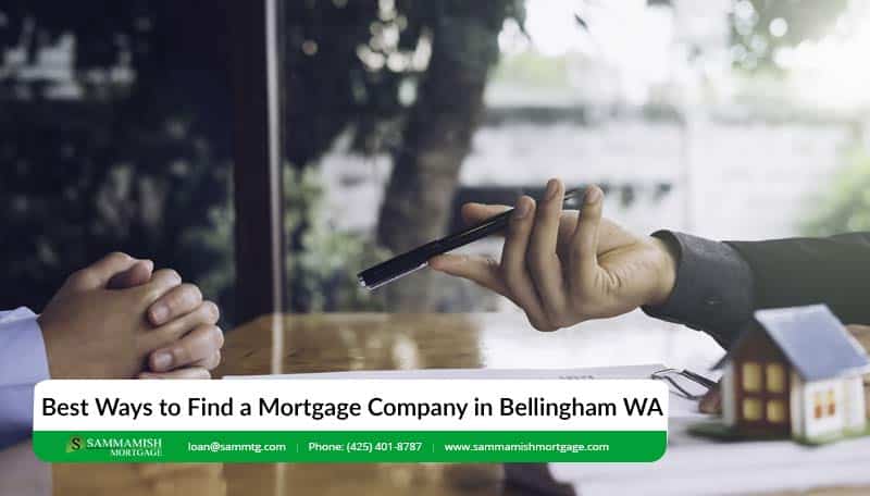 Bellingham Mortgage Company: Are You Choosing The Right One?