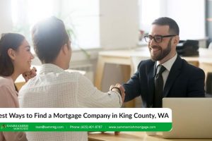 King County Mortgage Company: How to Find the Best Company