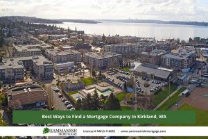 Kirkland Mortgage Company: How to Find the Right Company