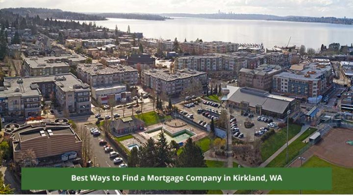 Kirkland Mortgage Company: How to Find the Right Company