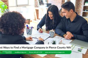 Pierce County Mortgage Company: How to Find the Right One